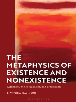 cover image of The Metaphysics of Existence and Nonexistence